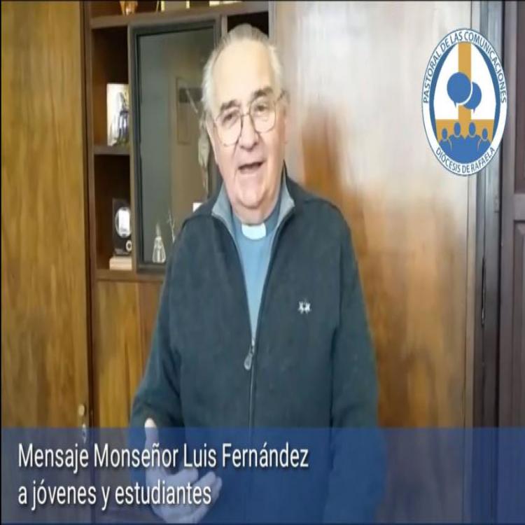 Mons. Luis Fernández deseó a educadores y estudiantes "un nuevo tiempo de vida"
