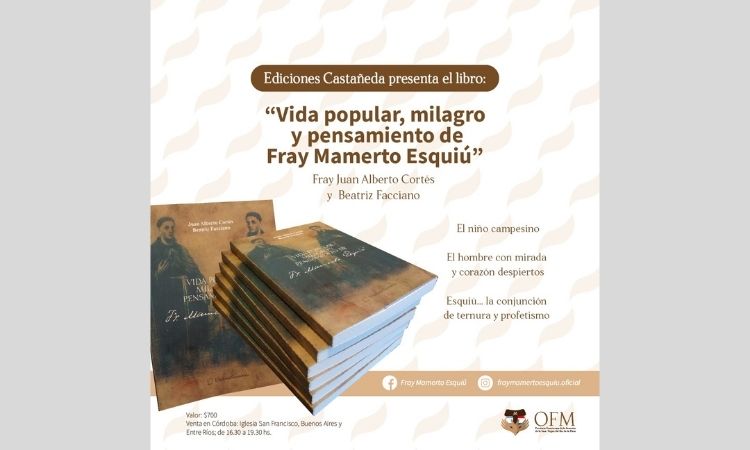 Presentan el libro "Vida popular, milagro y pensamiento de Fray Mamerto Esquiú".