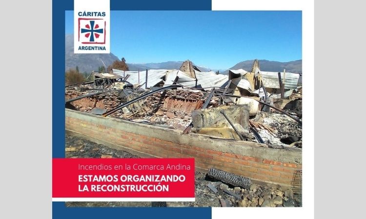 Cáritas organiza la reconstrucción en las zonas incendiadas de la Patagonia