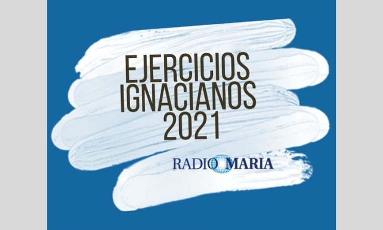 En Cuaresma, Radio María ofrece los Ejercicios Espirituales Ignacianos