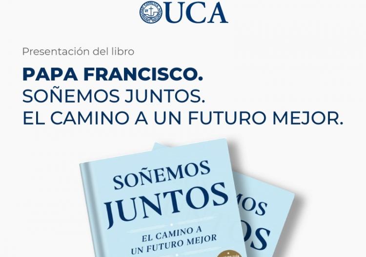 Presentan el libro "Papa Francisco. Soñemos juntos. El camino a un futuro mejor"