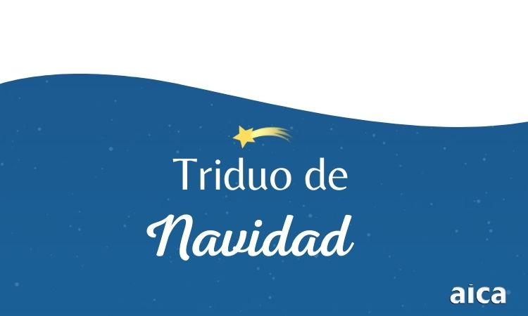 Rezá con AICA el Triduo de Navidad