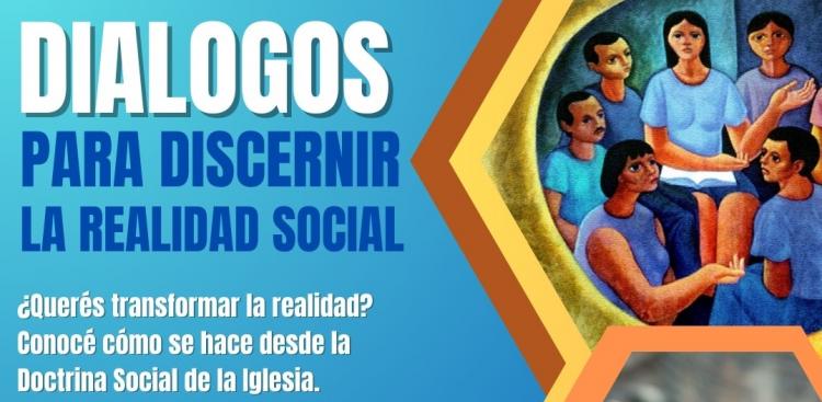 Diálogos para el discernir la realidad social