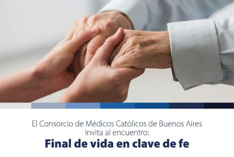 Los Médicos Católicos invitan a participar de la jornada "Final de vida en clave de fe"