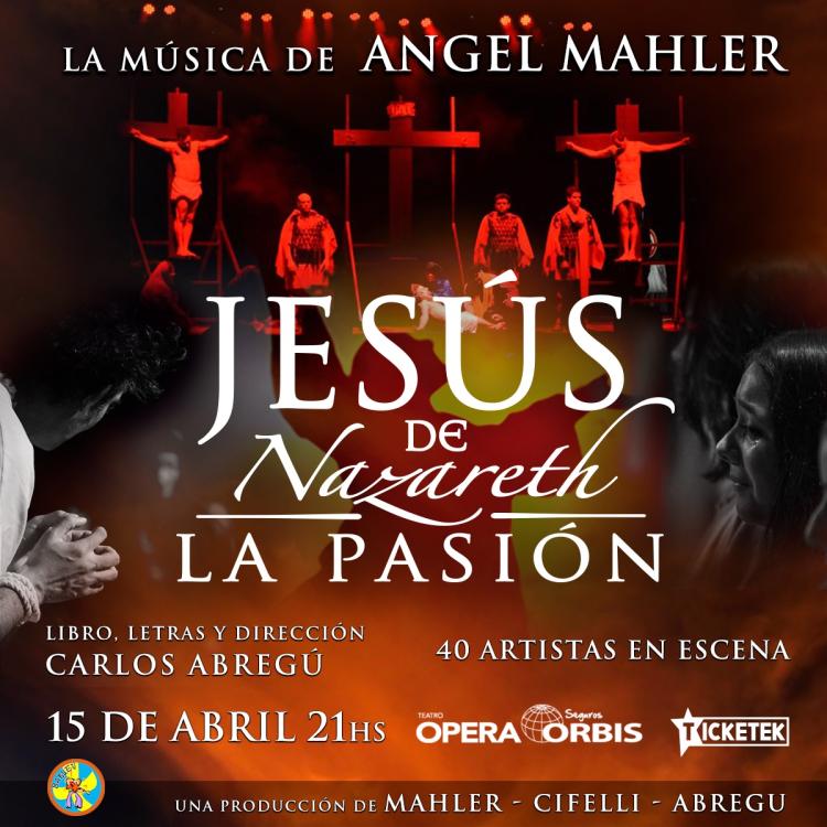 El musical "Jesús de Nazaret, la Pasión" llega a Buenos Aires