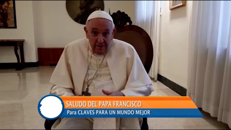 El Papa saludó a "Claves para un Mundo Mejor" en su 34º aniversario