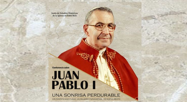 La arquidiócesis de Paraná realizará una conferencia sobre el papa Juan Pablo I