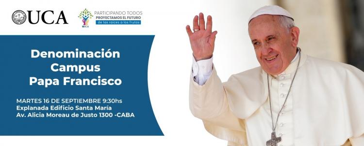 La UCA denominará Papa Francisco a su campus en Puerto Madero La UCA denominará Papa Francisco a su campus en Puerto Madero