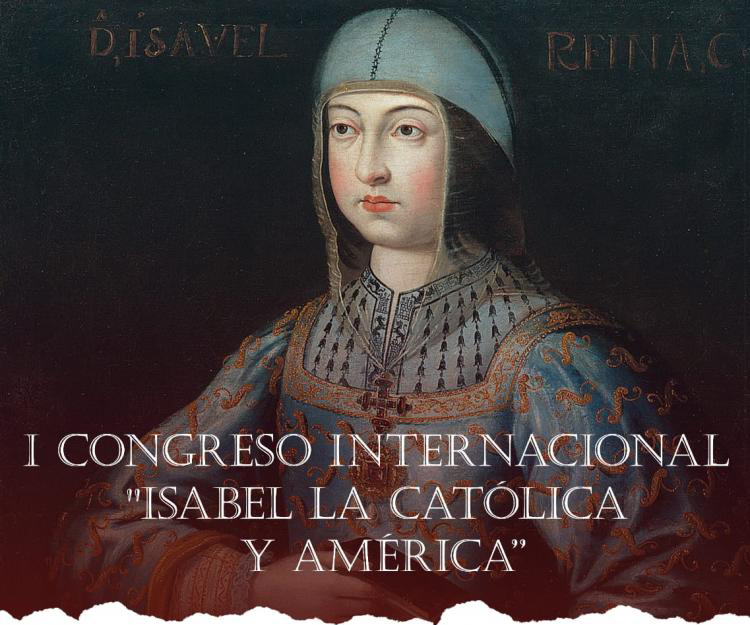 La UNSTA organiza el I Congreso Internacional sobre Isabel la Católica y América