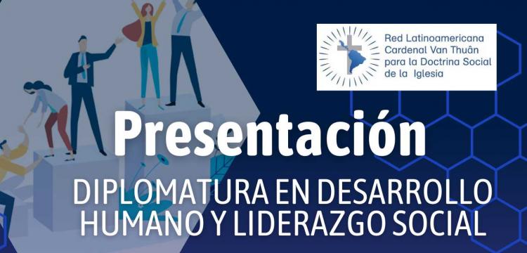 Lanzan una diplomatura en Desarrollo Humano y Liderazgo Social