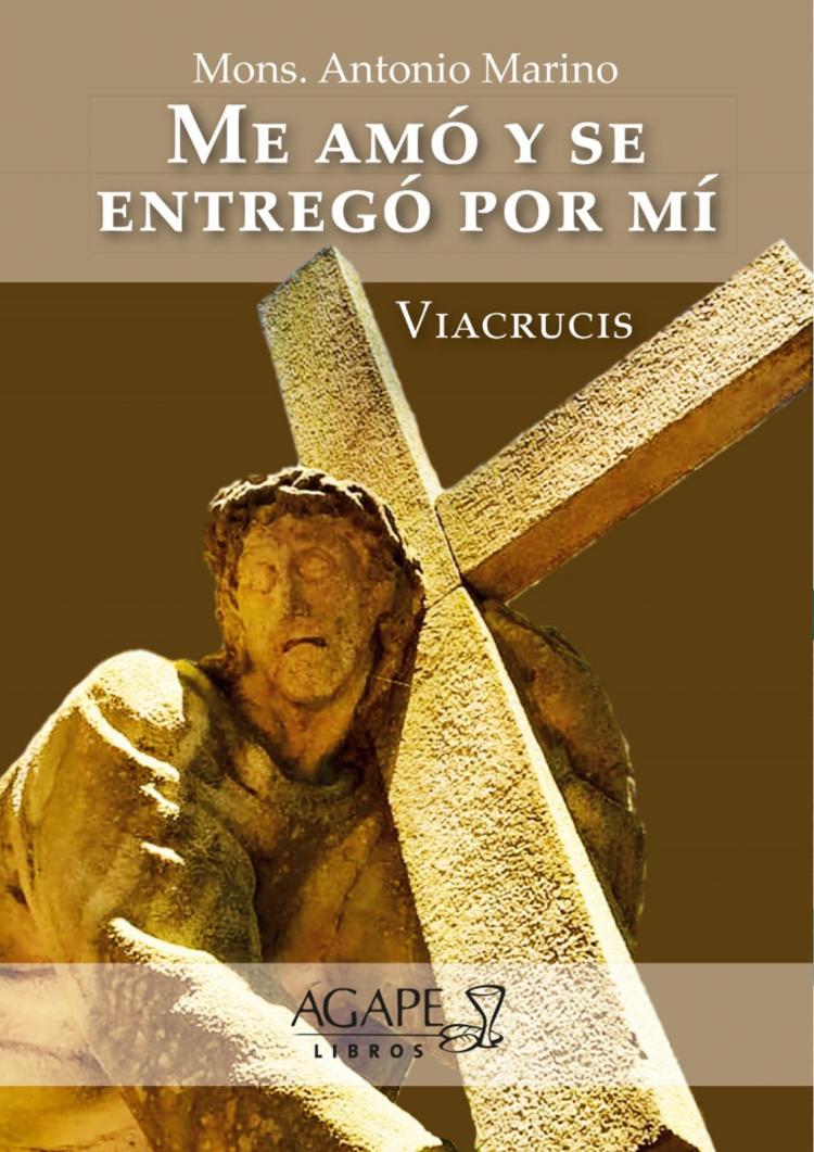 Meditaciones sobre el viacrucis en un reciente libro de Mons. Marino