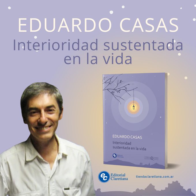"Interioridad sustentada en la Vida", un nuevo libro del P. Eduardo Casas