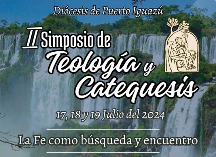 Puerto Iguazú: II Simposio de Teología y Catequesis