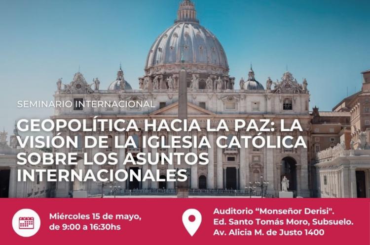 UCA: 'Geopolítica hacia la paz: la visión de la Iglesia Católica sobre los asuntos internacionales'