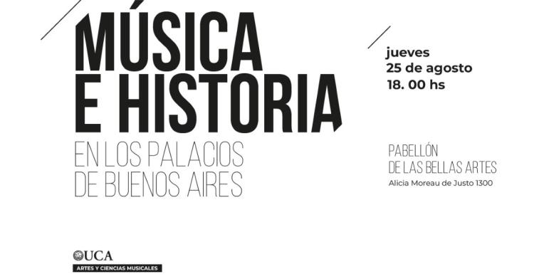 UCA: Música e Historia en los Palacios de Buenos Aires