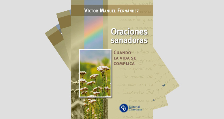 Un libro de Mons. Víctor Fernández para "cuando la vida se complica"