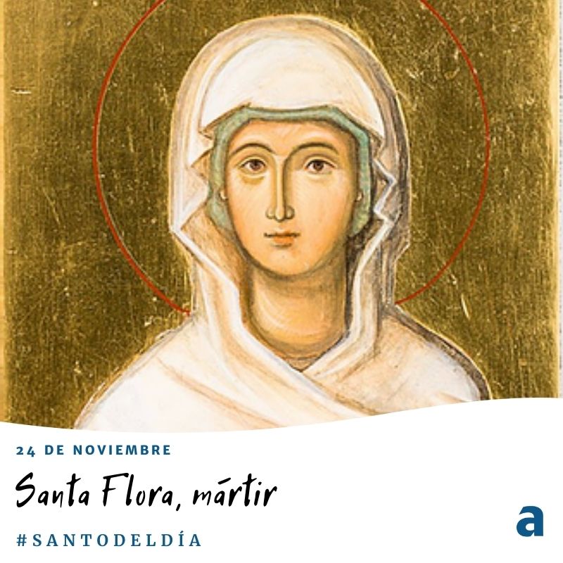 Santa Flora, mártir - Santoral 